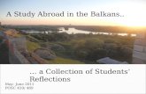 A Study Abroad in the Balkans.. … a Collection of Students’ Reflections May- June 2011 POSC 459/ 489.