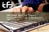 INF3400 Del 12 Teori Passtransistor- og differensiell CMOS logikk.