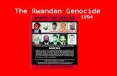 The Rwandan Genocide 1994. History of the Conflict In the fifteenth century the Tutsis were the rulers of most of today's Rwanda –Put in place by the.