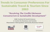 Trends In Consumer Preferences For Sustainable Travel & Tourism Since 2003 ESRC Festival Of Social Science @ Centre for Business and Society Manchester.