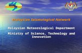 Malaysian Seismological Network Malaysian Meteorological Department Ministry of Science, Technology and Innovation MOSTI.