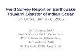 Field Survey Report on Earthquake Tsunami Disaster of Indian Ocean Field Survey Report on Earthquake Tsunami Disaster of Indian Ocean ~ Sri Lanka, Jan.4.