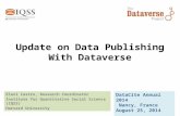 Update on Data Publishing With Dataverse Eleni Castro, Research Coordinator Institute for Quantitative Social Science (IQSS) Harvard University DataCite.