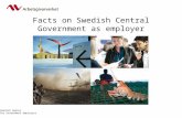 Swedish Agency for Government Employers Facts on Swedish Central Government as employer.