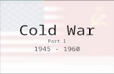 Cold War Part l 1945 - 1960. Table of contents Definition Facts Two Political Ideologies NATO / Warsaw Pact Space Race Arms Race.