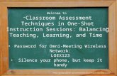 Welcome to “ Classroom Assessment Techniques in One-Shot Instruction Sessions: Balancing Teaching, Learning, and Time” Photo courtesy of flickr user pinksherbet.