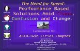 Chaos The Need for Speed: Performance Based Solutions Amid Chaos, Confusion and Change. A presentation for ASTD-Twin Cities Chapter presented by Lou Russell.