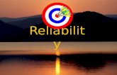 Reliability IOP 301-T Mr. Rajesh Gunesh Reliability  Reliability means repeatability or consistency  A measure is considered reliable if it would give.