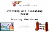 Starting and Finishing Races - - - Scoring the Races SMSA Race Management Training Keith Jacobs US Sailing Certified Club Race Officer.