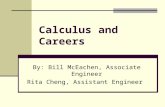 Calculus and Careers By: Bill McEachen, Associate Engineer Rita Cheng, Assistant Engineer.