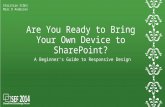 Are You Ready to Bring Your Own Device to SharePoint? A Beginner’s Guide to Responsive Design Christian Ståhl Marc D Anderson.