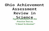 Ohio Achievement Assessment Review in Science Topics Identified on the Practice Test as, “I Need To Review!”