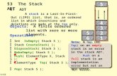 §3 The Stack ADT 1. ADT 1 2 3 4 5 6 65 6 5 A stack is a Last-In-First-Out (LIFO) list, that is, an ordered list in which insertions and deletions are.
