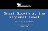 Smart Growth at the Regional Level Gov. Parris N. Glendening Mid-Atlantic Regional Planning Roundtable Taking Smart Growth to the Regional Level Fredericksburg,