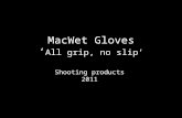 MacWet Gloves ‘ All grip, no slip’ Shooting products 2011.