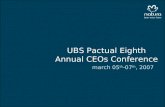 March 05 th -07 th, 2007 UBS Pactual Eighth Annual CEOs Conference.