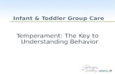 WestEd.org Infant & Toddler Group Care Temperament: The Key to Understanding Behavior.