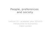 People, preferences and society Lecture 13 – academic year 2014/15 Introduction to Economics Fabio Landini.