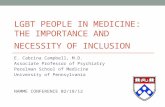 LGBT PEOPLE IN MEDICINE: THE IMPORTANCE AND NECESSITY OF INCLUSION E. Cabrina Campbell, M.D. Associate Professor of Psychiatry Perelman School of Medicine.