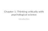 Chapter 1: Thinking critically with psychological science Introduction.