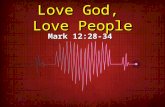 Love God, Love People Mark 12:28-34. The Meaning of Life 28 One of the scribes came and heard them arguing, and recognizing that He had answered them.