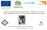 Using Community Volunteers to deliver treatment services for acute malnutrition in Bie, Huambo, Zaire and Kwanza Sul, Angola NGO Partners: People in Need.