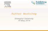 Author Workshop Author Workshop Shanghai University 14 May 2014.