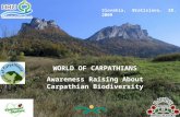 WORLD OF CARPATHIANS Awareness Raising About Carpathian Biodiversity Slovakia, Bratislava, 28. 1. 2009.