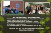 Hej alle sammen = Hello everyone Here we are; 7.B on Aaker skole. We are 26 pupils in our class. We are 350 pupils on this school, age 6-15. On our Island.