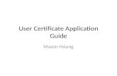 User Certificate Application Guide Mason Hsiung. Visit , start to request your user certificate.