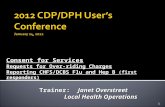 Consent for Services Requests for Over-riding Charges Reporting CHFS/DCBS Flu and Hep B (first responders) Trainer: Janet Overstreet Local Health Operations.