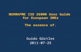 NORMAPME ISO 26000 User Guide for European SMEs The essence of. Guido Gürtler 2011-07-25.