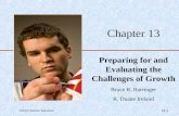 ©2010 Pearson Education 13-1 Chapter 13 Preparing for and Evaluating the Challenges of Growth Bruce R. Barringer R. Duane Ireland.