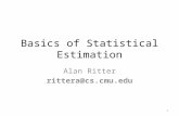 Basics of Statistical Estimation Alan Ritter rittera@cs.cmu.edu 1.