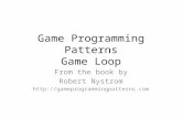 Game Programming Patterns Game Loop From the book by Robert Nystrom .