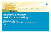 Effective Entrance and Exit Counseling Maria Luna-Torres Director of Education Finance Initiatives TG.