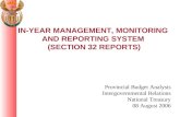 IN-YEAR MANAGEMENT, MONITORING AND REPORTING SYSTEM (SECTION 32 REPORTS) Provincial Budget Analysis Intergovernmental Relations National Treasury 08 August.