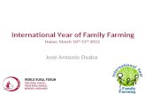 International Year of Family Farming Hanoi, March 10 th -11 th 2012 José Antonio Osaba.