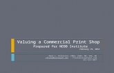 Valuing a Commercial Print Shop Prepared for NEBB Institute February 19, 2014 Mark L. Pelletier, CMEA, CSBA, RM, SRA, ND sflval@bellsouth.net – Floridavaluations.com.