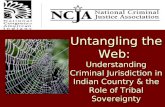 Untangling the Web: Understanding Criminal Jurisdiction in Indian Country & the Role of Tribal Sovereignty.