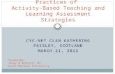 CYC-NET CLAN GATHERING PAISLEY, SCOTLAND MARCH 21, 2012 Linking Pedagogical Practices of Activity-Based Teaching and Learning Assessment Strategies Presenter: