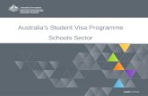 1 Department of Immigration and Border Protection Australia’s Student Visa Programme Schools Sector.
