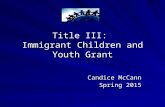 Title III: Immigrant Children and Youth Grant Candice McCann Spring 2015.