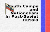 Youth Camps and Nationalism in Post-Soviet Russia.