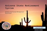 Arizona State Retirement System July 28, 2011 Arizona City/County Management Association Estimates are utilized.