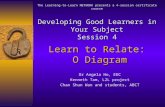 Developing Good Learners in Your Subject Session 4 The Learning-to-Learn NETWORK presents a 4-session certificate course Developing Good Learners in Your.