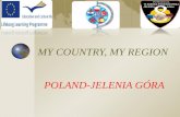 MY COUNTRY, MY REGION POLAND-JELENIA GÓRA. Let’s Learn About Poland .