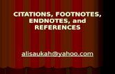 CITATIONS, FOOTNOTES, ENDNOTES, and REFERENCES alisaukah@yahoo.com alisaukah@yahoo.com.