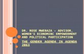 DR. ROSE MWEBAZA – ADVISOR, WOMEN’S ECONOMINC EMPOWERMENT AND POLITICAL PARTICIPATION THE GENDER AGENDA IN AGENDA 2063.