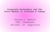 Corporate Governance and the Stock Market in Trinidad & Tobago Varuna L. Ramlal PhD. Candidate SALISES, St. Augustine.